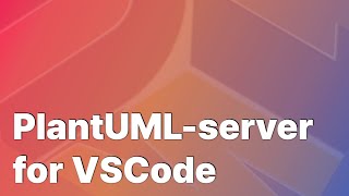 PlantUML server for VSCode [upl. by Frida196]