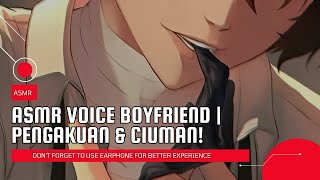 ASMR BOYFRIEND SPICY 🌶  PENGAKUAN DAN CIUMAN UNTUKMU ❤️❤️ [upl. by Natiha]