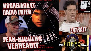 HOCHELAGA et RADIO ENFER  JeanNicolas Verreault  Whats Up Podcast Extrait [upl. by Eltrym]