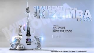 🎶 KIZOMBA MUSIC ➡ Natingue  Bate por voce [upl. by Ikilisav]