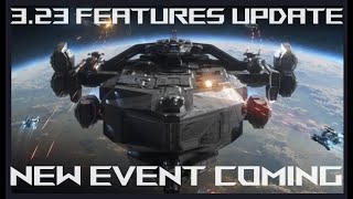 Idris Event Coming and Star Citizen 323 Features Update [upl. by Blim273]