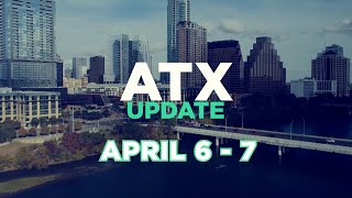 ATX Update April 6  7 [upl. by Cheyney]