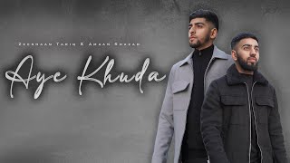 Aye Khuda  Zeeshaan Tariq amp Amaan Shazad  Official Video [upl. by Domineca]