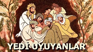 309 Yıllık Uykuya Dalan İnsanlar  YEDİ UYUYANLAR [upl. by Sauder348]