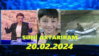 Səni axtarıram 20022024 Tam veriliş  Seni axtariram 20022024 Tam verilish [upl. by Kosaka]