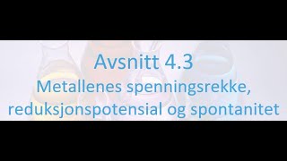 4  Metallenes spenningsrekke reduksjonspotensial og spontanitet [upl. by Ozzie137]