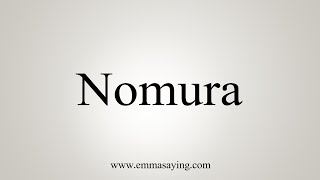 How To Say Nomura [upl. by Enaasiali]