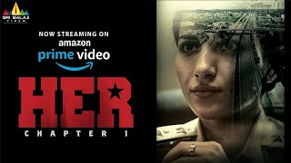 HER  Chapter 1 Hindi Full Movie Now Streaming on Amazon Prime Video  Ruhani Sharma  Sreedhar [upl. by Nesnah947]