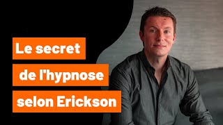 Hypnose ericksonienne  le secret de lhypnose selon Erickson [upl. by Anaeli642]