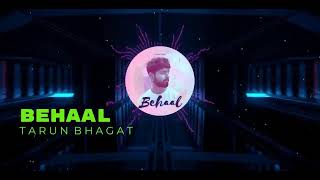 Behaal  Tarun Bhagat Official Visualiser Video [upl. by Arreit]