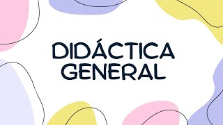 TIPOS DE DIDÁCTICA GENERAL ESPECÍFICA Y DIFERENCIAL [upl. by Coppola]