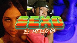 El Mello 06  Sexo Video Oficial [upl. by Eyar672]