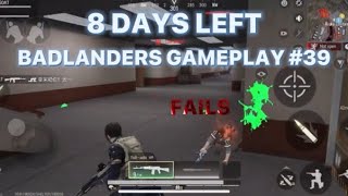 BADLANDERS GAMEPLAY 39  8 days left  FAILS [upl. by Llij934]