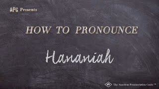 How to Pronounce Hananiah Real Life Examples [upl. by Euk419]