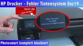 HP Drucker Fehler Tintensystem  0xc19a  aus und wieder einschalten  Photosmart  4K [upl. by Steward]