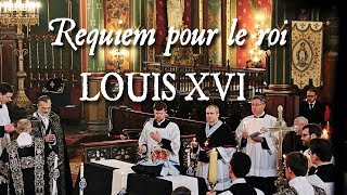 Messe pour le roi Louis XVI  REQUIEM ÆTERNAM [upl. by Nnylyam302]