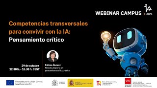 Webinar IA  Igual quotCompetencias transversales para convivir con la IA Pensamiento críticoquot [upl. by Gasser]