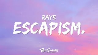 RAYE  Escapism Lyrics ft 070 Shake [upl. by Moody]