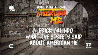 Erick Galindo About American Me  More Than a Movie Season 1 Episode 7  Ajá Podcasts [upl. by Dacy106]