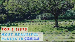 Top 5 Most Beautiful Places In Comilla  Tourist Places  Visited Places  Comilla [upl. by Gudrin]