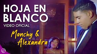 Hoja En BLANCO 📃  Monchy amp Alexandra Vídeo Oficial [upl. by Zamir]