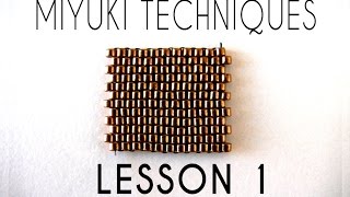 Beading Ideas  Miyuki Techniques  Lesson 1 [upl. by Portland]