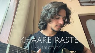 KHAARE RASTE  raghavkaushik3277  Guitar Cover [upl. by Avruch]