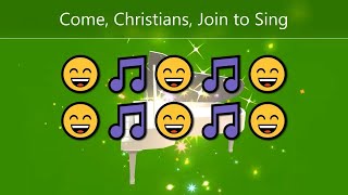 COME CHRISTIANS JOIN TO SING [upl. by Radie]