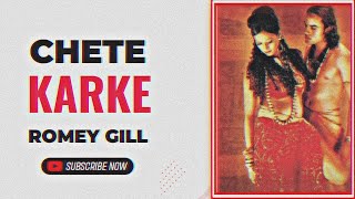 Chete Karke  Romey Gill X Smoke Ride [upl. by Welton]