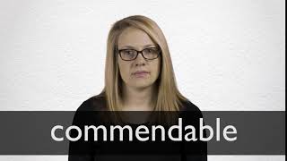 How to pronounce COMMENDABLE in British English [upl. by Laeria]