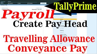 payroll How Make Pay Head on TA Travelling Allowance Conveyance Pay in Tally Prime in Hindi [upl. by Afrika]