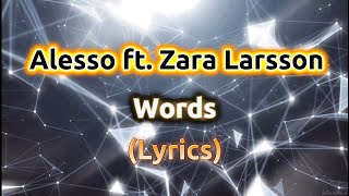 Alesso ft Zara Larsson — Words Lyrics [upl. by Aun]