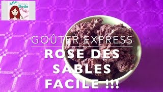 Recette Rose des Sables Pour Le Goûter [upl. by Noak]