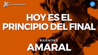 Amaral  Hoy es el principio del final Karaoke [upl. by Ijies]