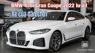 BMW 430i Gran Coupe 2022 siêu lướt 6000 km xe của dân chơi đích thực [upl. by Hutner735]