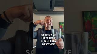 SABIRSIZ VE HİPERAKTİF İNSANLARLA BAŞETMEK dlr crm psikoloji atpl psikolog thy cadetpilot [upl. by Saticilef]