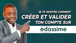 COMMENT CRÉER ET FAIRE VALIDER VOTRE COMPTE SUR EDOSSIME [upl. by Limaa206]