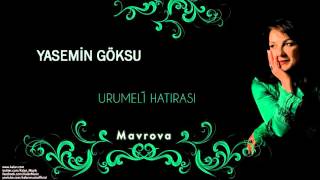 Yasemin Göksu  Mavrova   Urumeli Hatırası © 2010 Kalan Müzik [upl. by Pasahow]