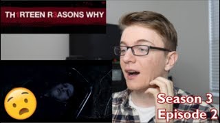 13 Reasons Why Season 3 Episode 2  If Youre Breathing Youre a Liar  REACTION [upl. by Hcone]