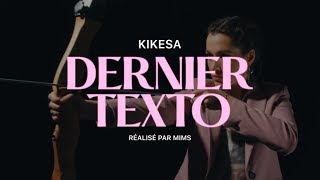 KIKESA  DERNIER TEXTO Clip officiel  DDH11 [upl. by Tibold]