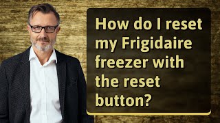 How do I reset my Frigidaire freezer with the reset button [upl. by Jala308]