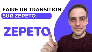 Comment Faire Une Transition Sur Zepeto [upl. by Adiam]