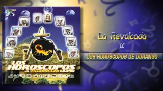 Los Horóscopos De Durango  La Revolcada Álbum Completo [upl. by Aronoh227]