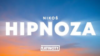 NIKOŚ  HIPNOZA Liryk  Lyrics [upl. by Adnael945]