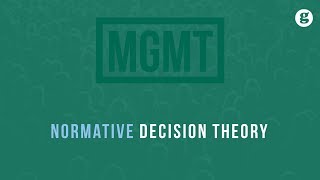 Normative Decision Theory [upl. by Hallam]