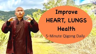 IMPROVE HEART and LUNGS’ HEALTH  5Minute Qigong Daily Routine [upl. by Lativa958]