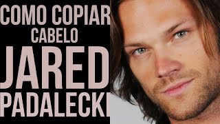 DESCUBRA A Coloração Usada No Cabelo De JARED PADALECKI [upl. by Eisak666]