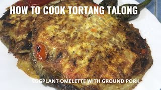 TORTANG TALONG WITH PORK GINILING EGGPLANT OMELETTE WITH PORK [upl. by Noli949]