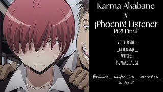 Karma Akabane x ¡Pheonix Listener  Part II  Assassination Classroom  asmr [upl. by Dorothy314]