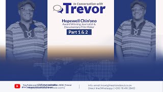 Hopewell Chinono In Conversation With Trevor Part 1 amp 2 [upl. by Guod]